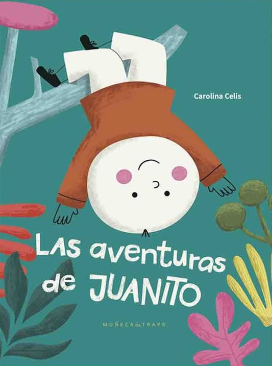 LAS AVENTURAS DE JUANITO (Nuevo) | CAROLINA CELIS