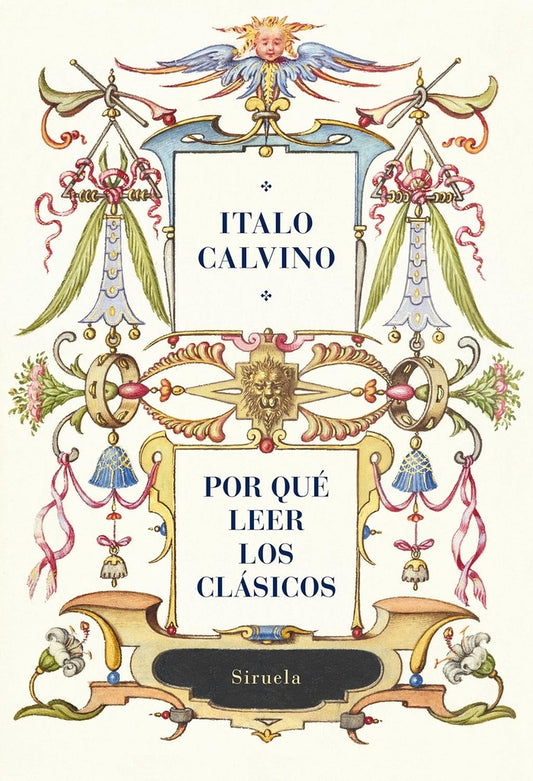 POR QUE LEER LOS CLASICOS | Italo  Calvino