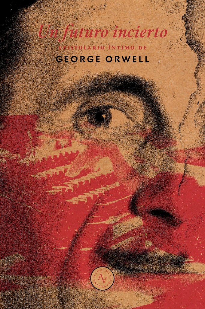 UN FUTURO INCIERTO (Nuevo) | George Orwell / Steadman