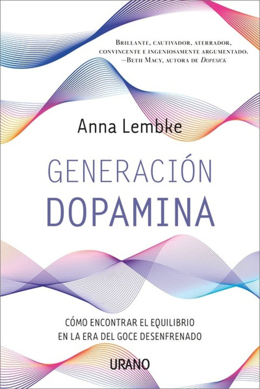 GENERACION DOPAMINA | Anne Lembke