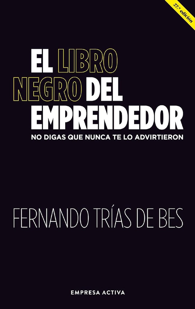 EL LIBRO NEGRO DEL EMPRENDEDOR | Fernando Trías de Bes