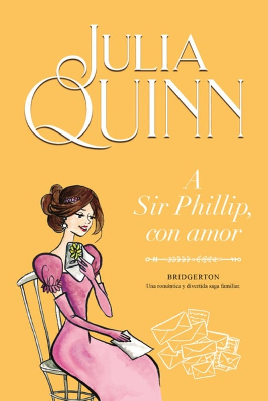 A SIR PHILLIP, CON AMOR BRIDGERTON | JULIA QUINN