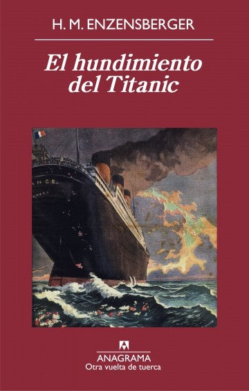 EL HUNDIMIENTO DEL TITANIC | HANS MAGNUS ENZENSBERGER