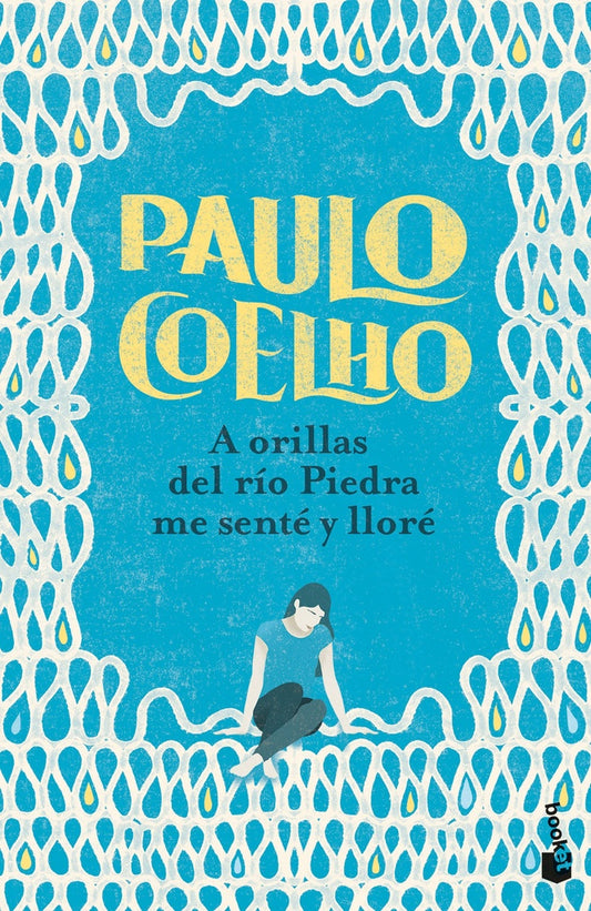 A ORILLA DEL RIO PIEDRA ME SENTÉ Y LLORÉ | Paulo Coelho