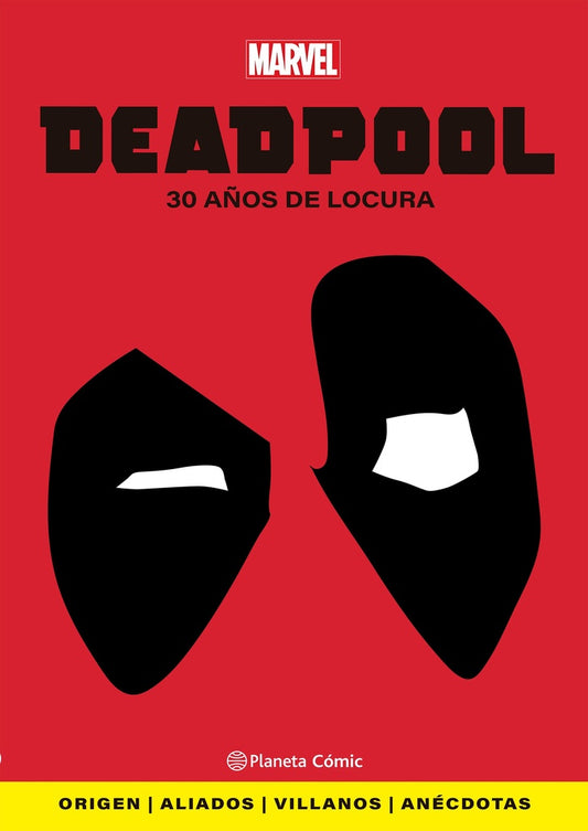 DEADPOOL. 30 AÑOS DE LOCURA | VARIOS AUTORES
