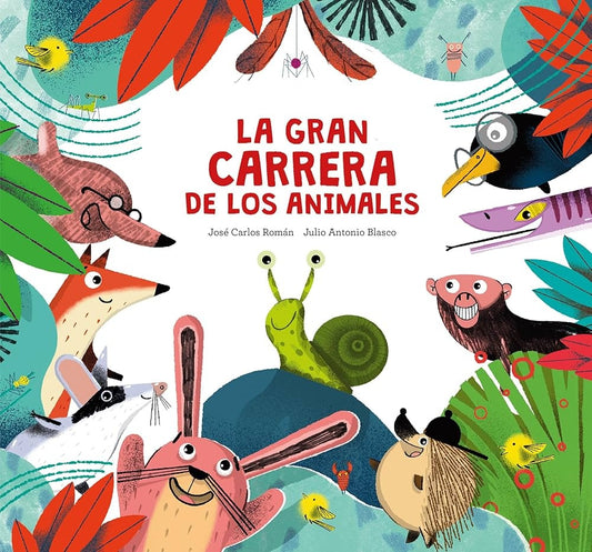 GRAN CARRERA DE LOS ANIMALES, LA (Nuevo) | JOSÉ CARLOS ROMÁN / J. A. BLASCO (ILUS.)