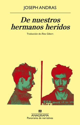 DE NUESTROS HERMANOS HERIDOS | Joseph Andras