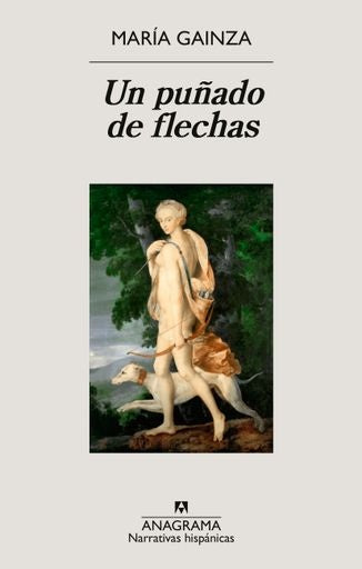 UN PUÑADO DE FLECHAS | MARIA GAINZA