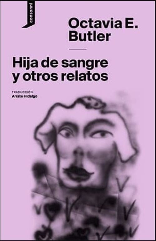 HIJA DE SANGRE Y OTROS RELATOS | OCTAVIA E. BUTLER