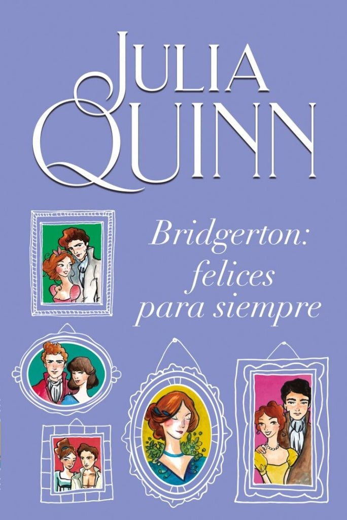 FELICES PARA SIEMPRE BRIDGERTON 9 | QUINN JULIA