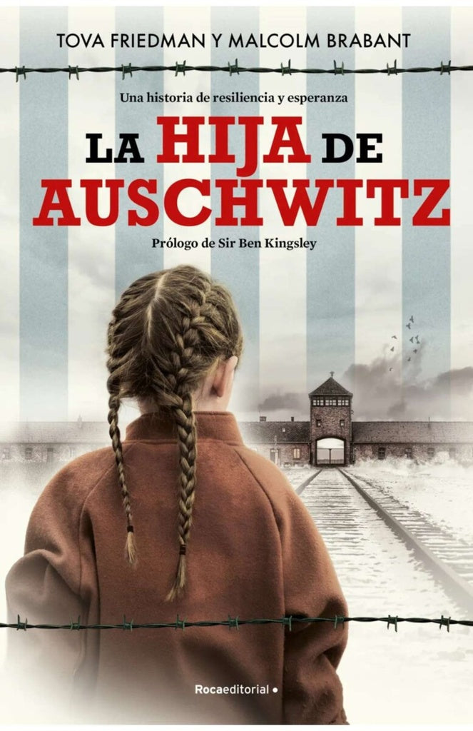 LA HIJA DE AUSCHWITZ | Tova Friedman y Malcolm Brabant