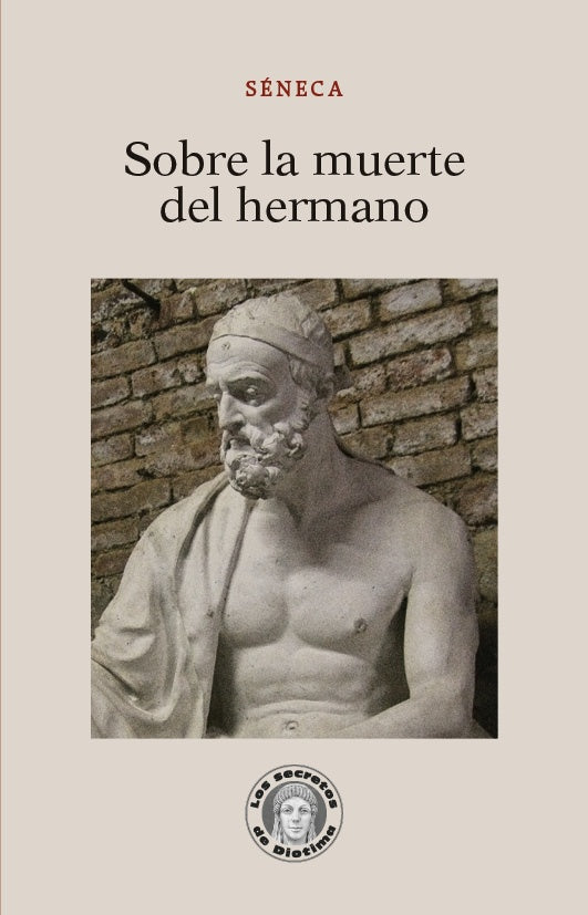 SOBRE LA MUERTE DEL HERMANO (Nuevo) | SÉNECA