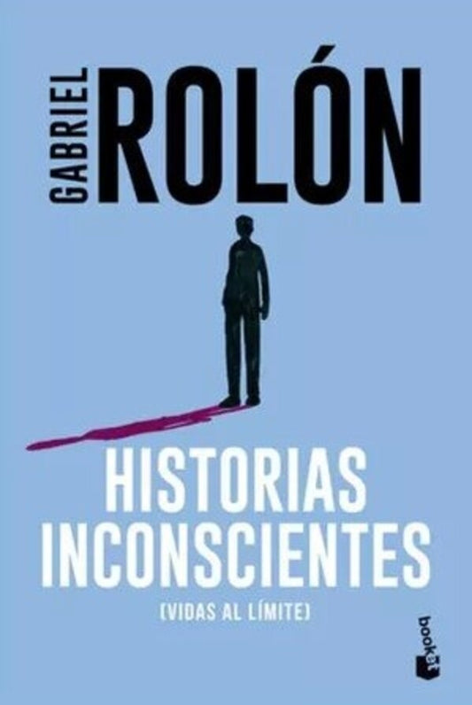 HISTORIAS INCONSCIENTES | ROLON GABRIEL