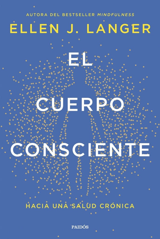 EL CUERPO CONSCIENTE | Ellen Langer
