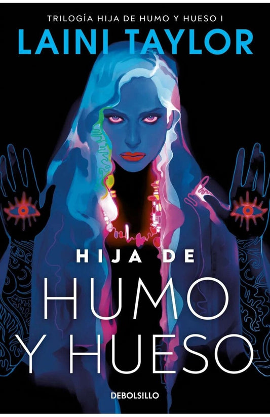 HIJA DE HUMO Y HUESO | Laini Taylor