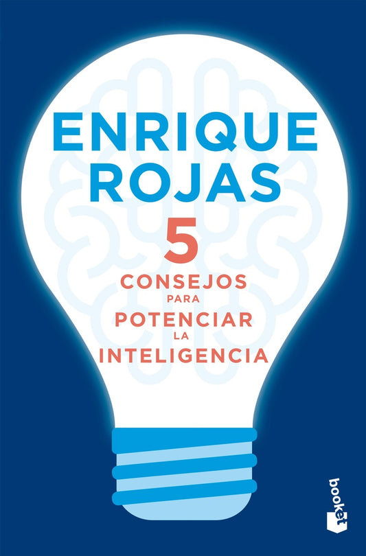 5 CONSEJOS PARA POTENCIAR LA INTELIGENCIA | Enrique Rojas