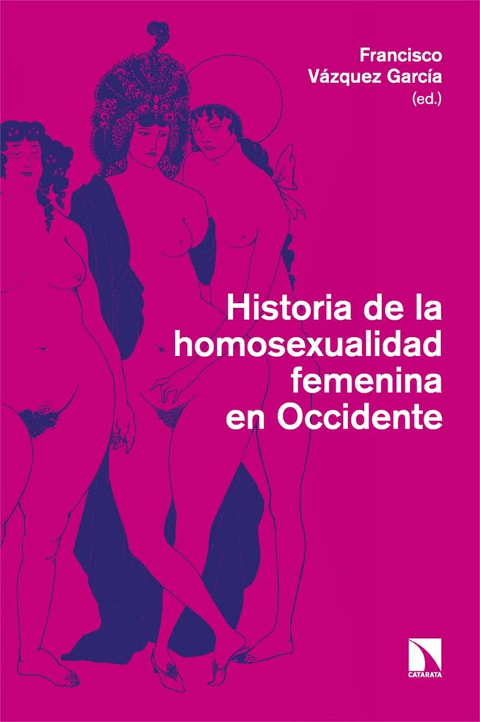 HISTORIA DE LA HOMOSEXUALIDAD FEMENINA EN OCCIDENTE | Francisco Vazquez Garcia
