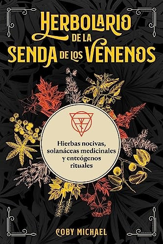 HERBOLARIO DE LA SENDA DE LOS VENENOS | Inner Traditions en Español