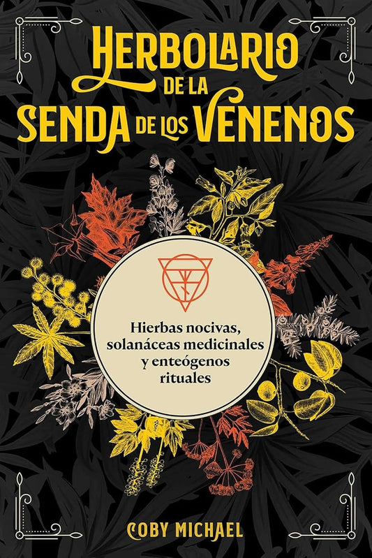 HERBOLARIO DE LA SENDA DE LOS VENENOS | Inner Traditions en Español