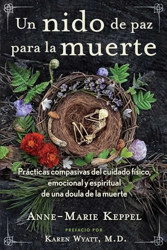 UN NIDO DE PAZ PARA LA MUERTE | Inner Traditions en Español
