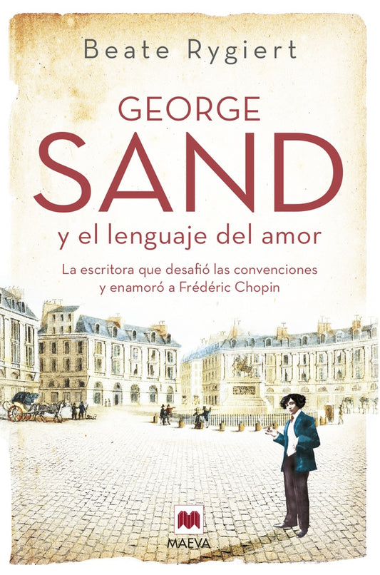GEORGE SAND Y EL LENGUAJE DEL AMOR | Maeva