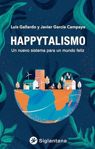 HAPPYTALISMO UN NUEVO SISTEMA | Siglantana