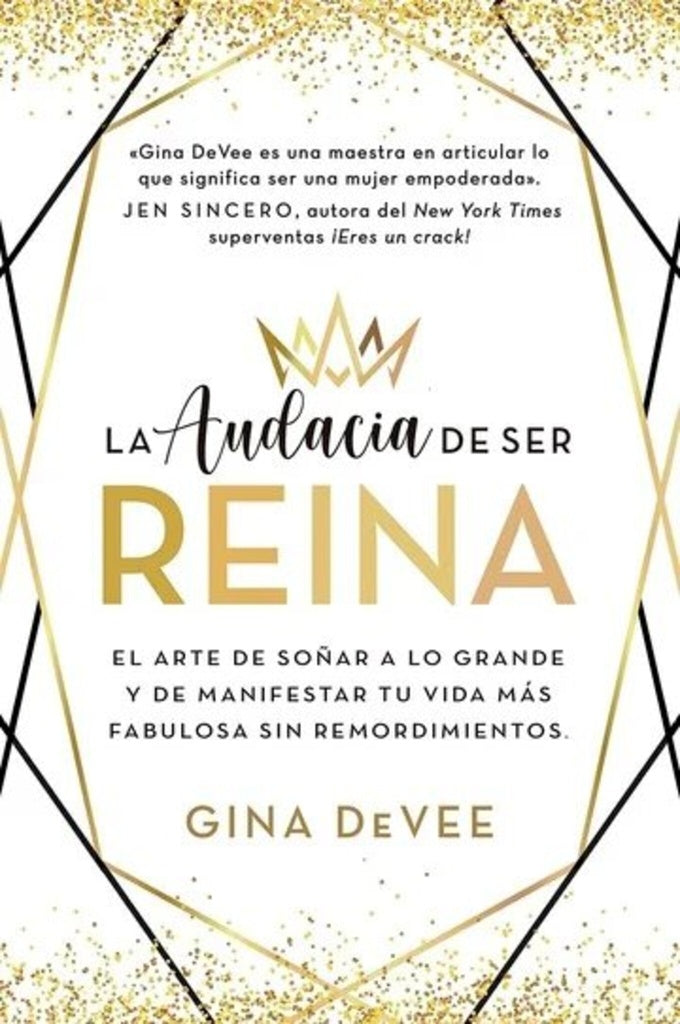LA AUDACIA DE SER REINA | Gina DeVee