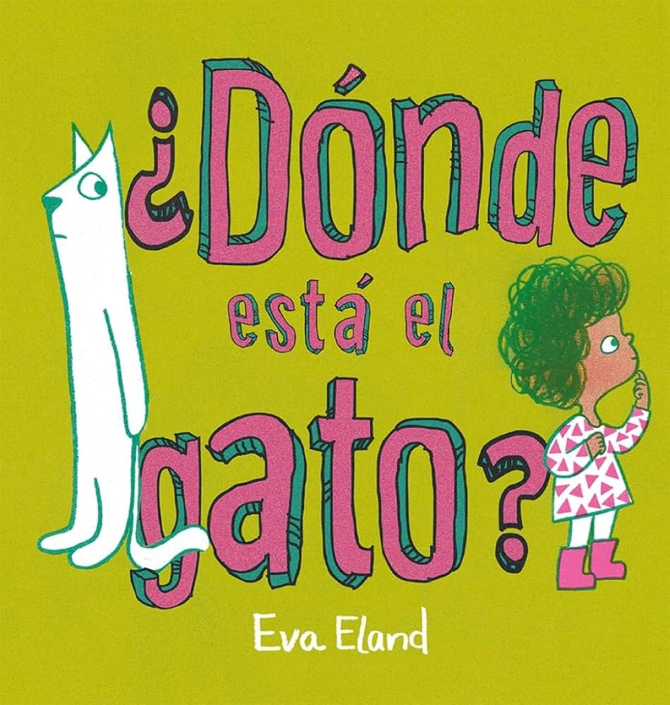 ¿DONDE ESTA EL GATO | Eva Eland