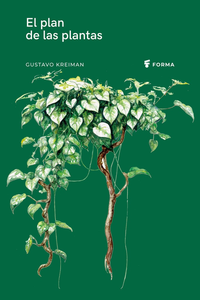 EL PLAN DE LAS PLANTAS | Gustavo  Kreiman