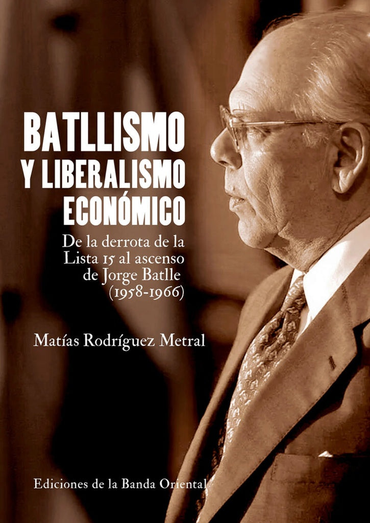 BATLLISMO Y LIBERALISMO ECONOMICO | Matias  Rodriguez Metral