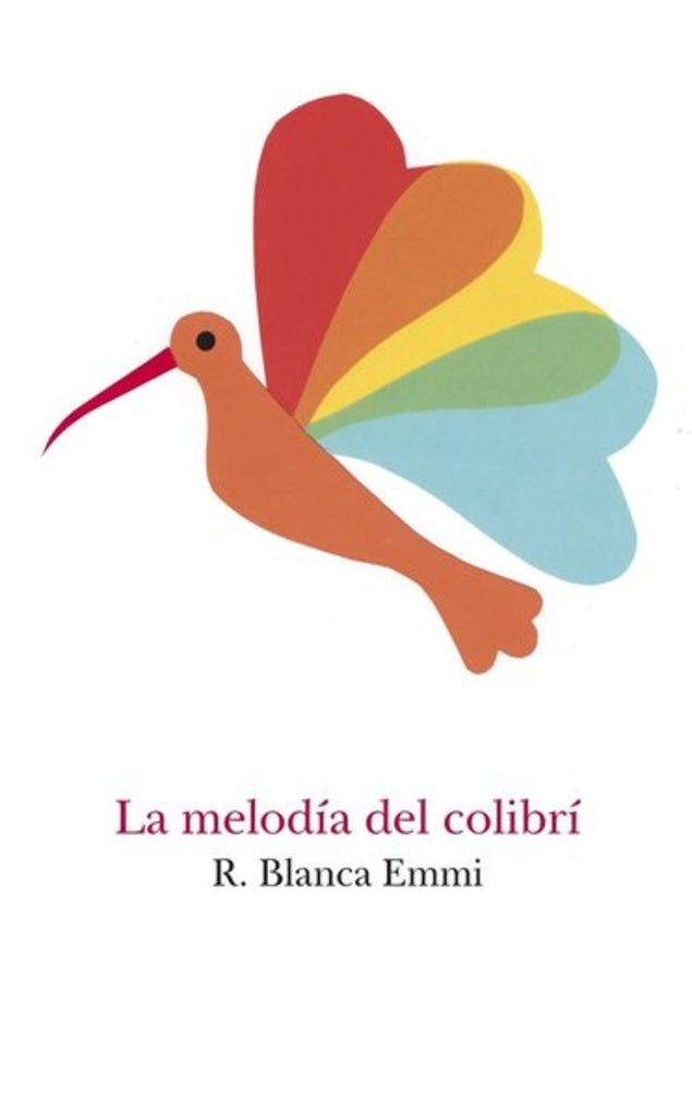 LA MELODIA DEL COLIBRI  | R. Blanca  Emmi