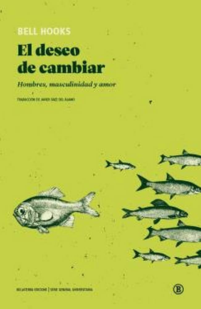 DESEO DE CAMBIAR. HOMBRES, MASCULINIDAD Y AMOR (Nuevo) | BELL HOOKS