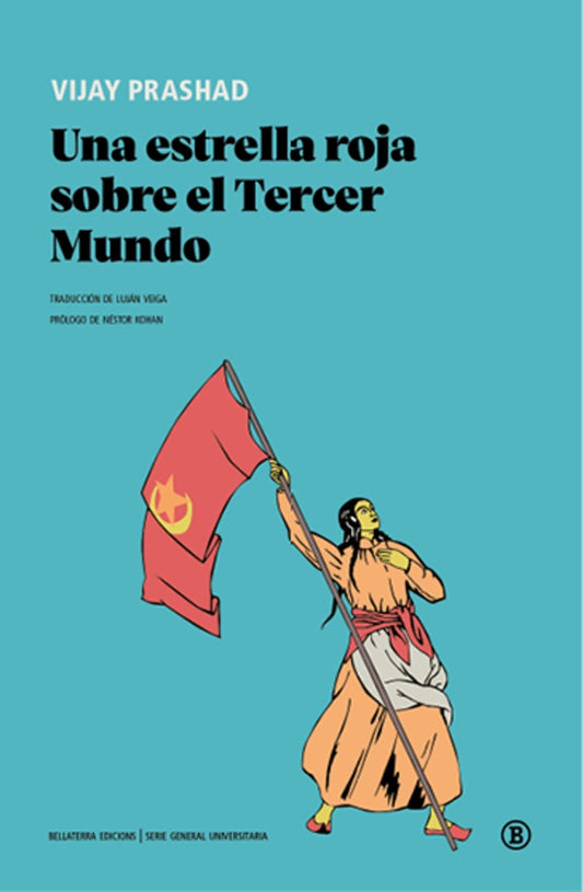 UNA ESTRELLA ROJA SOBRE EL TERCER MUNDO (Nuevo) | VIJAY PRASHAD