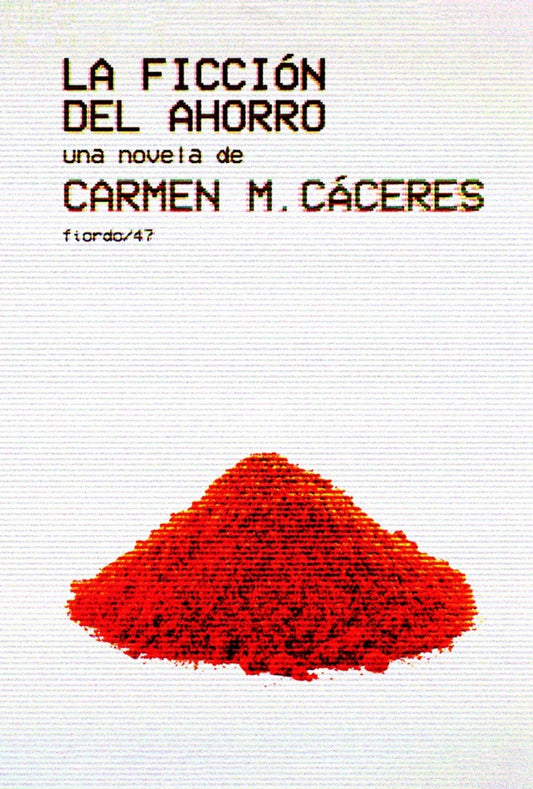 LA FICCION DEL AHORRO | Carmen caceres