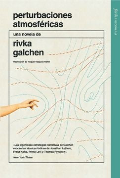 PERTURBACIONES ATMOSFERICAS | Rivka Galchen