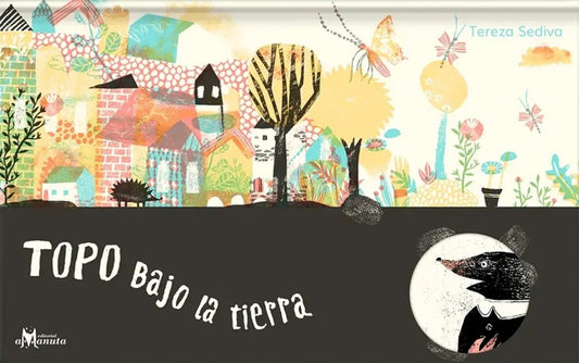 TOPO BAJO LA TIERRA (Nuevo) | TEREZA SEDIVA