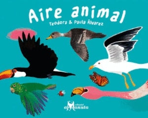 AIRE ANIMAL (Nuevo) | TEODORA & PAULA ÁLVAREZ (ILUS.)
