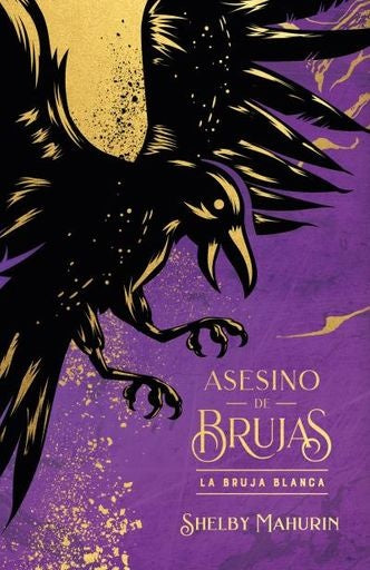 ASESINO DE BRUJAS. LA BRUJA BLANCA | SHELBY MAHURIN