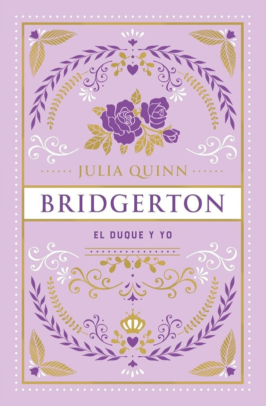 EL DUQUE Y YO (BRIDGERTON 1) | JULIA QUINN