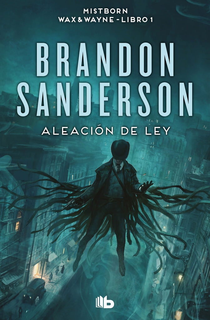 ALEACION DE LEY (WAX WAYNE 1) | Brandon Sanderson