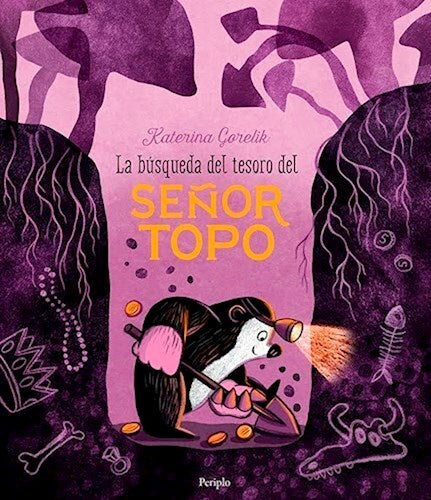 BÚSQUEDA DEL TESORO DEL SEÑOR TOPO, LA (Nuevo) | KATERINA GORELIK