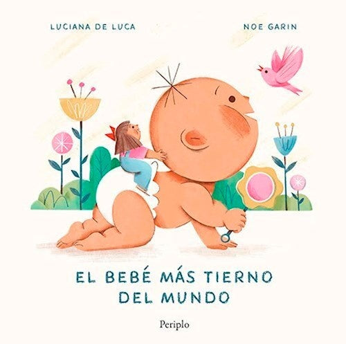 BEBÉ MÁS TIERNO DEL MUNDO, EL (Nuevo) | LUCIANA DE LUCA / NOE GARIN