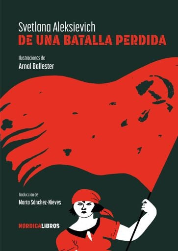 DE UNA BATALLA PERDIDA (Nuevo) | SVETLANA ALEKSIEVICH