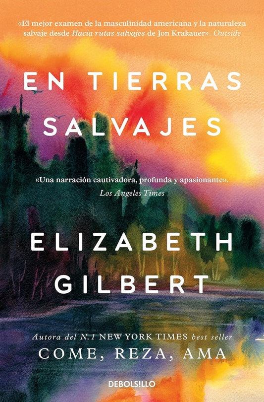 EN TIERRAS SALVAJES | GILBERT ELIZABETH