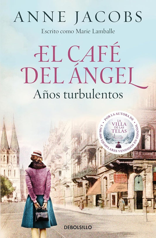 EL CAFÉ DEL ANGEL. AÑOS TURBULENTOS | ANNE JACOBS