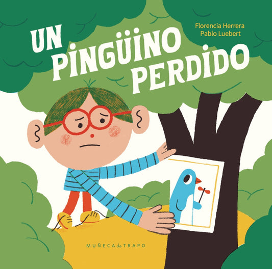 UN PINGÜINO PERDIDO (Nuevo) | FLORENCIA HERRERA / PABLO LUEBERT (ILUS.)