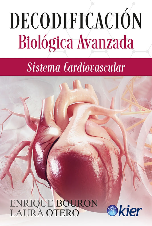 DECODIFICACION. BIOLOGICA AVANZADA. SISTEMA CARDIOVASCULAR | Enrique Bouron - Laura Otero