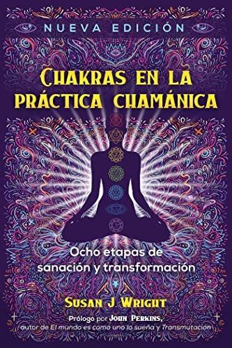 CHAKRAS EN LA PRACTICA CHAMANICA | Susan Wright