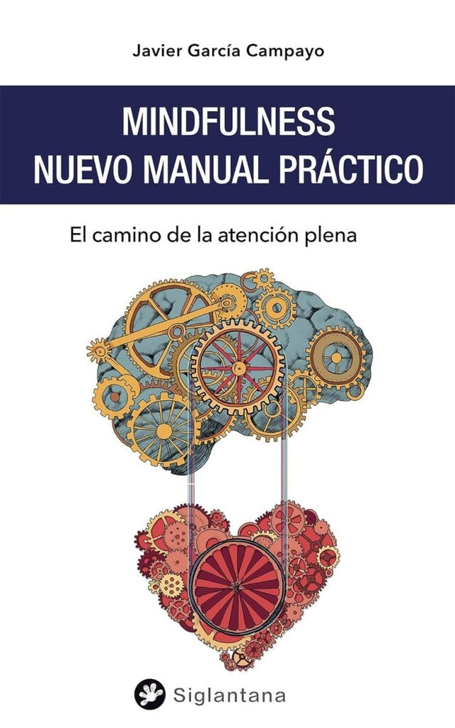 MINDFULNESS. NUEVO MANUAL PRACTICO | Javier García