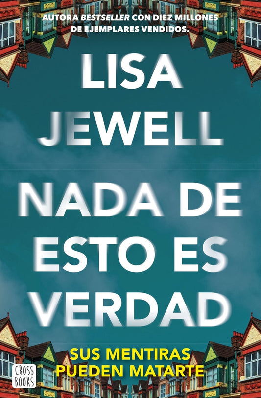 NADA DE ESTO ES VERDAD | Lisa Jewell
